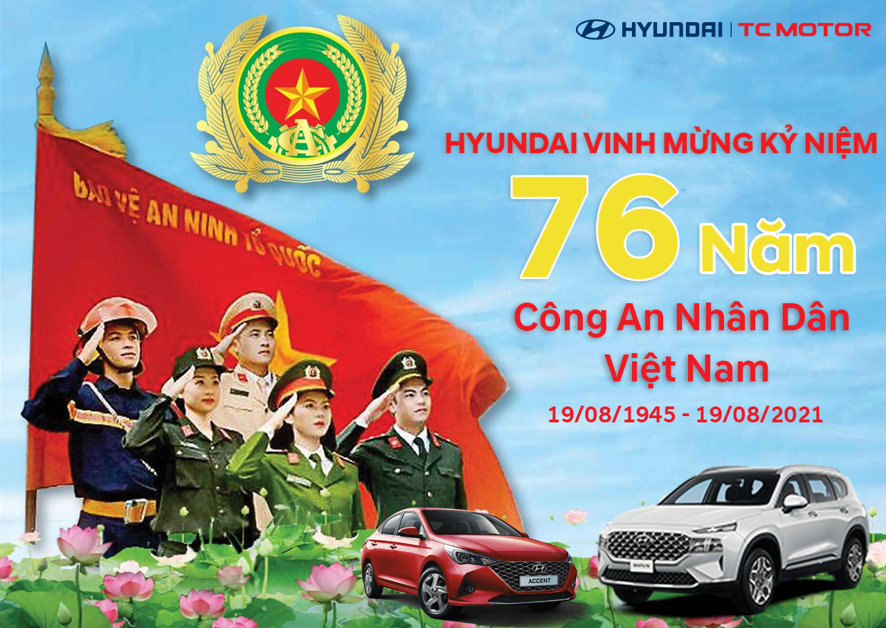 Hyundai Vinh Mừng  kỷ niệm 76 năm Ngày truyền thống Công an nhân dân Việt Nam