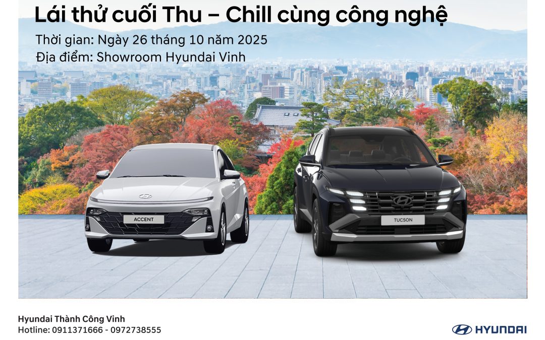 LÁI THỬ CUỐI THU – CHILL CÙNG CÔNG NGHỆ