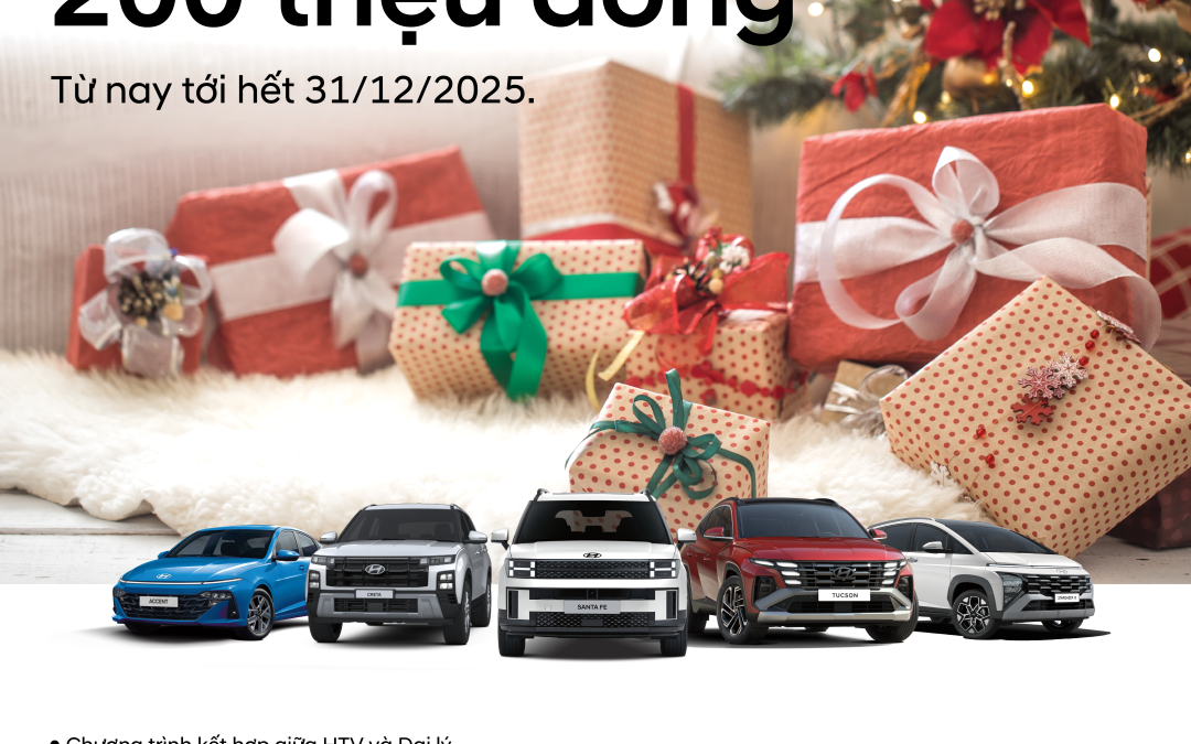 ƯU ĐÃI ĐẶC BIỆT THÁNG 12 – TRI ÂN KHÁCH HÀNG CÙNG HYUNDAI THÀNH CÔNG VINH