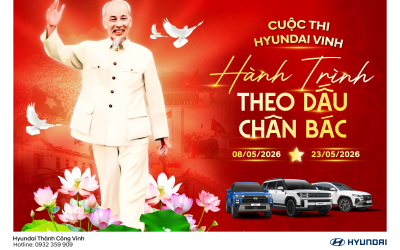 CUỘC THI: HYUNDAI VINH – HÀNH TRÌNH THEO DẤU CHÂN BÁC