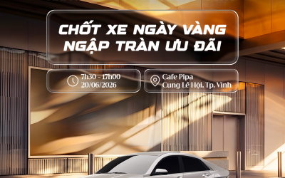 THƯ MỜI THAM GIA LÁI THỨ – CHỐT XE NGÀY VÀNG, NGẬP TRÀN ƯU ĐÃI